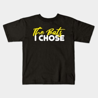 The Bats I Chose Kids T-Shirt